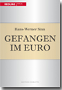 Gefangen im Euro von Hans-Werner Sinn